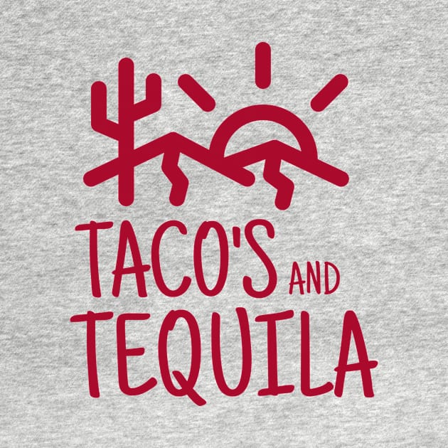 Taco's and Tequila by crazytshirtstore